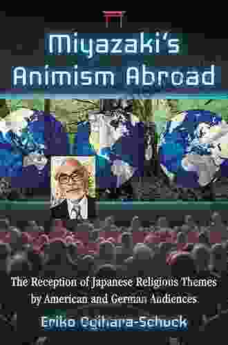 Miyazaki S Animism Abroad: The Reception Of Japanese Religious Themes By American And German Audiences