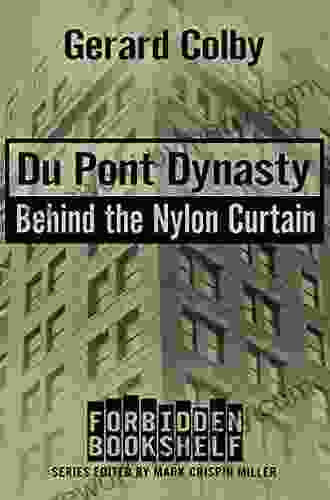 Du Pont Dynasty: Behind the Nylon Curtain (Forbidden Bookshelf 6)