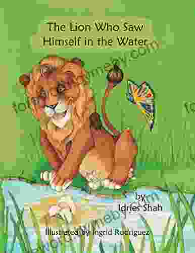 The Lion Who Saw Himself In The Water