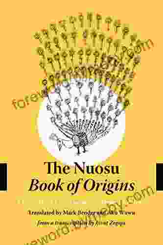 The Nuosu Of Origins: A Creation Epic From Southwest China (Studies On Ethnic Groups In China)