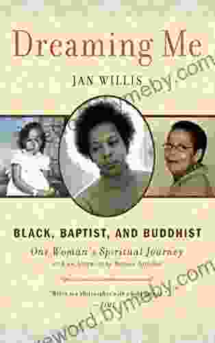 Dreaming Me: Black Baptist and Buddhist One Woman s Spiritual Journey