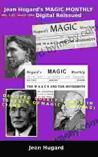 Jean Hugard s MAGIC MONTHLY VOL 1 10 march 1944 Digital Reissued: Devoted Solely To The Interests Of Magic And Magicians (Old Magic Magazines HMM 1 10 10)