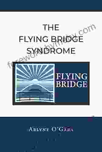 The Flying Bridge Syndrome Janet Biehl