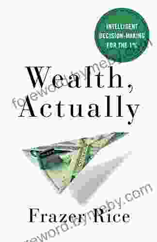 Wealth Actually: Intelligent Decision Making for the 1%