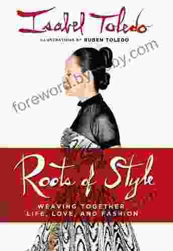 Roots of Style: Weaving Together Life Love and Fashion