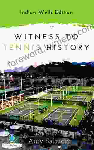 Witness to (Tennis) History: Indian Wells Edition (Witness to History 1)