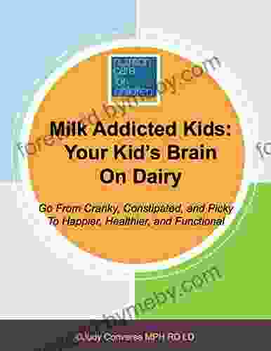 Milk Addicted Kids: Your Kid S Brain On Dairy